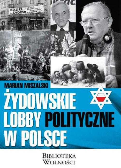 Żydowskie lobby polityczne w Polsce Miszalski Nowa