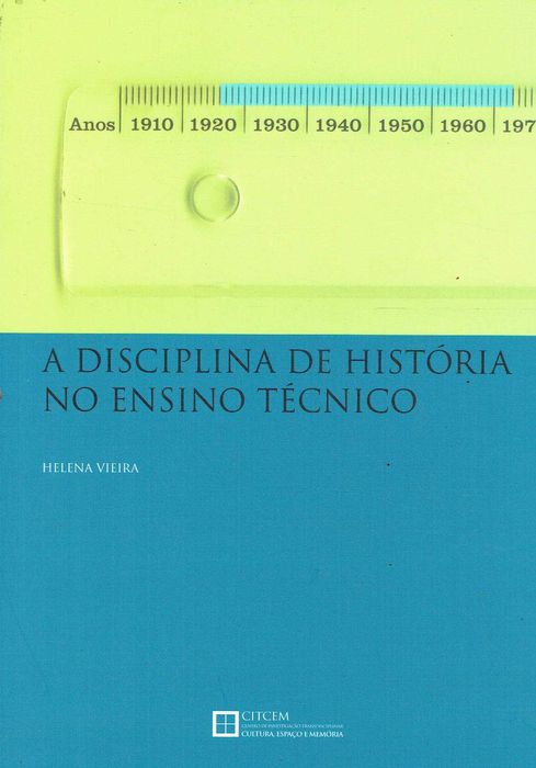 16654

A Disciplina de Historia no Ensino Tecnico
Helena Vieira