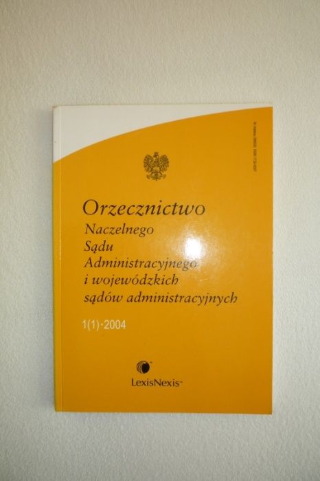 Książka Orzecznictwo Naczelnego Sądu Administracyjnego 1(1) 2004 Lexis