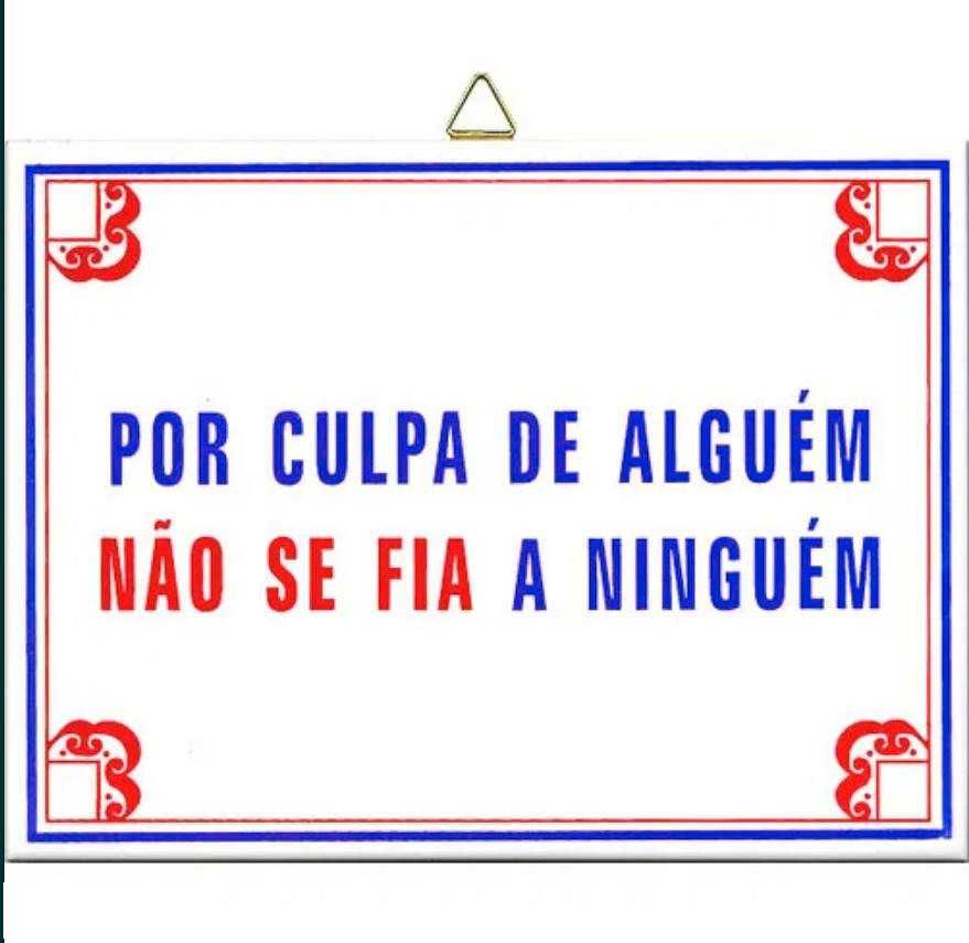 AZULEJO Por culpa de Alguém não se Fia a Ninguém 20X15CM Sinalética