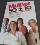 Mulher 50+ - 10..Isabel do Carmo, Themudo Barada,Manuela Pacô..João fa