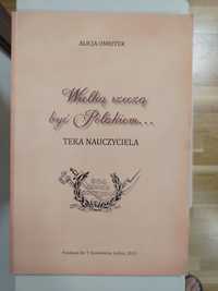 Wielką rzeczą jest być Polakiem. Teka nauczyciela