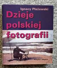 Dzieje Polskiej Fotografii - Ignacy Płażewski