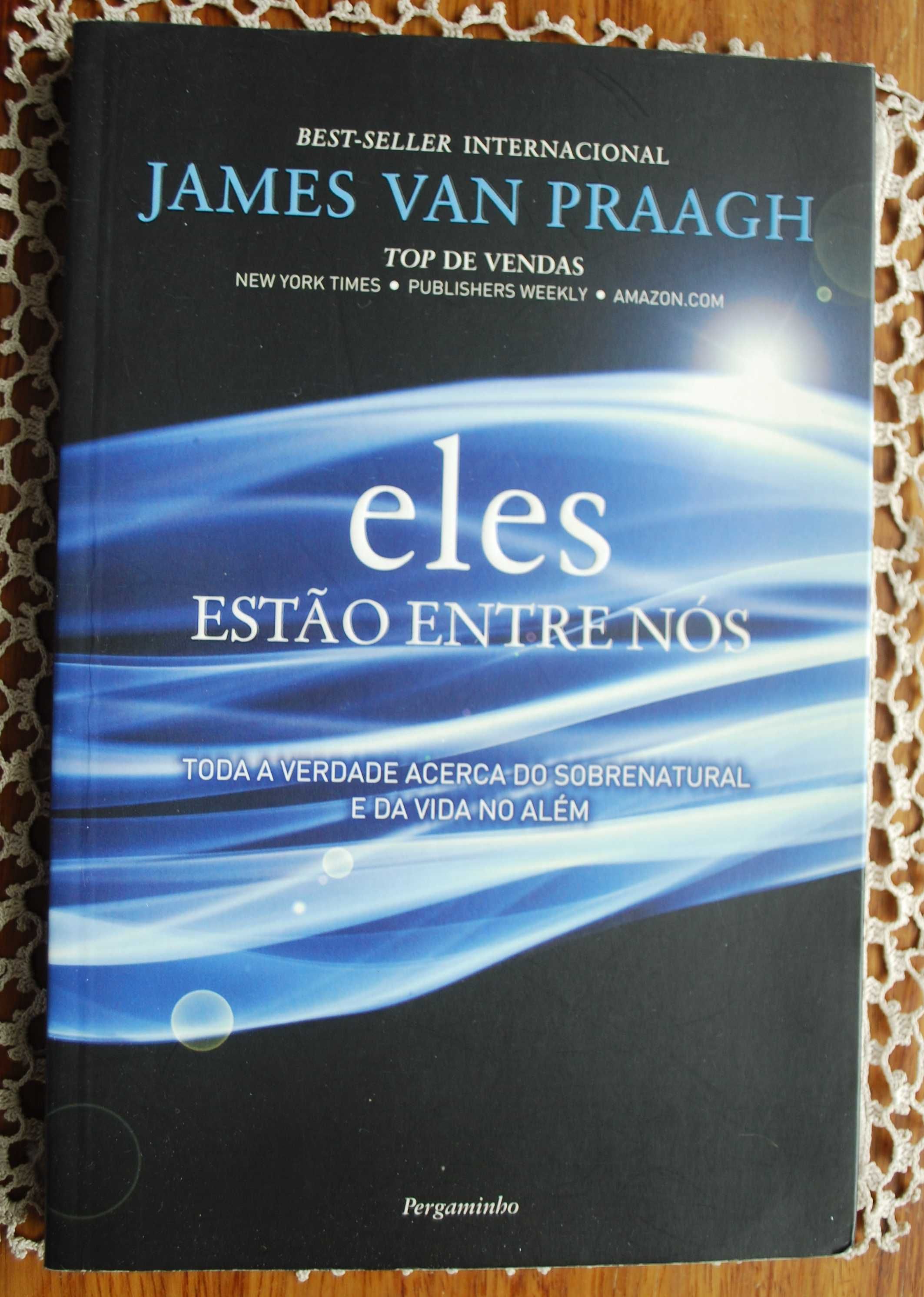 Eles Estão Entre Nós de James Van Praagh