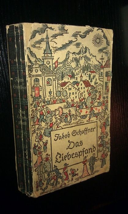 Das Liebespfand von Jakob Schaffner , Roman (German)