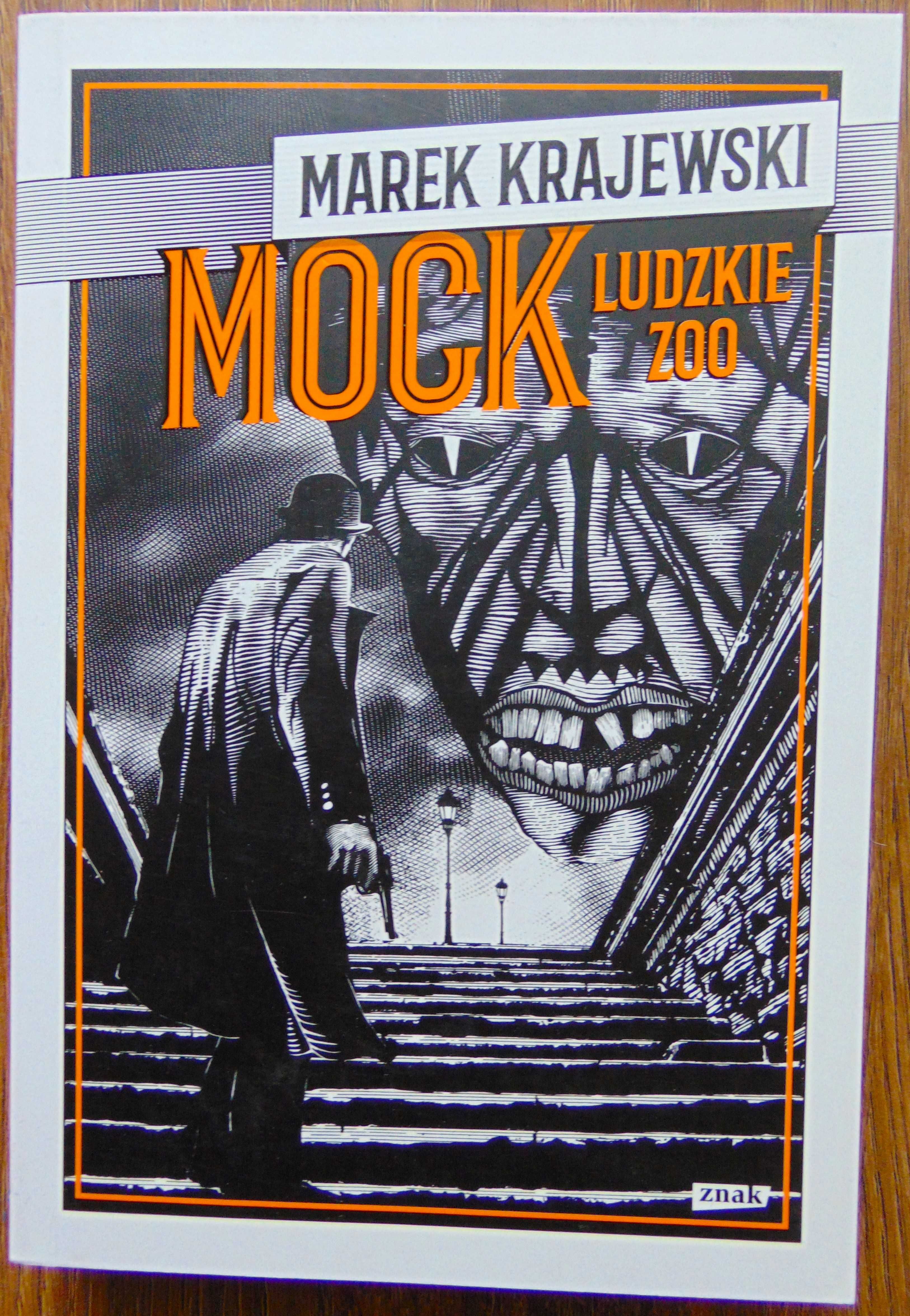 Marek Krajewski - MOCK. Ludzkie zoo