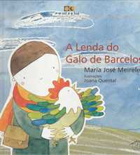 A lenda do galo de Barcelos-Maria José Meireles; Joana Quental