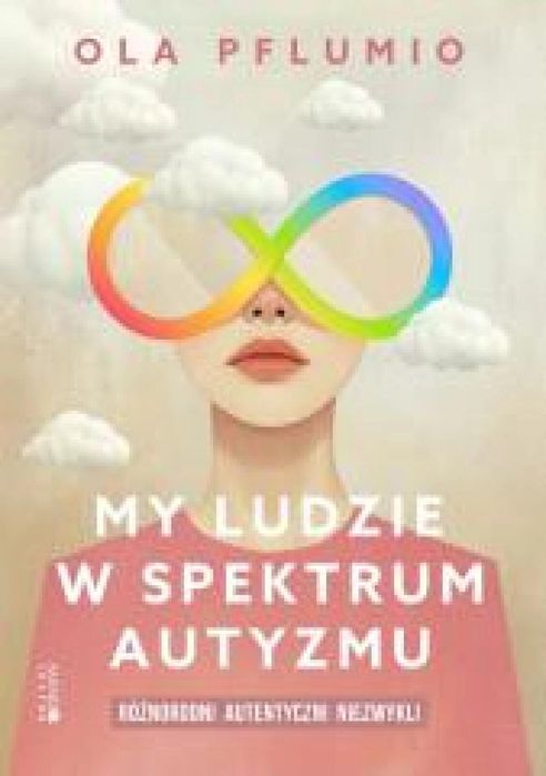 My ludzie w spektrum autyzmu. Różnorodni