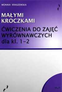 Małymi kroczkami. Ćwiczenia do zajęć wyrów. kl.1 - 2 - Monika Kraszew