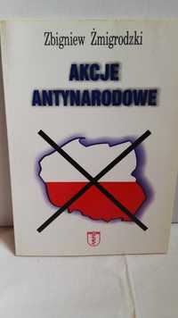 Akcje antynarodowe Zbigniew Żmigrodzki