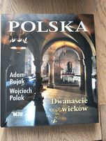 Polska. Dwanaście wieków. Adam Bujak Wojciech Polak