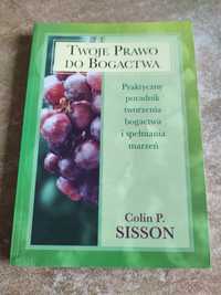 Colin P. Sisson "Twoje prawo do bogactwa"