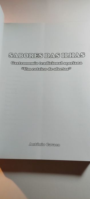Sabores das Ilhas. Gastronomia Tradicional Açoriana - António Cavaco