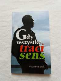 Gdy Wszystko Traci Sens Alejandro Bullón wiara religia bdb