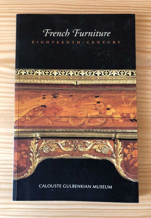 French Furniture, Eighteenth Century - Calouste Gulbenkian Museum