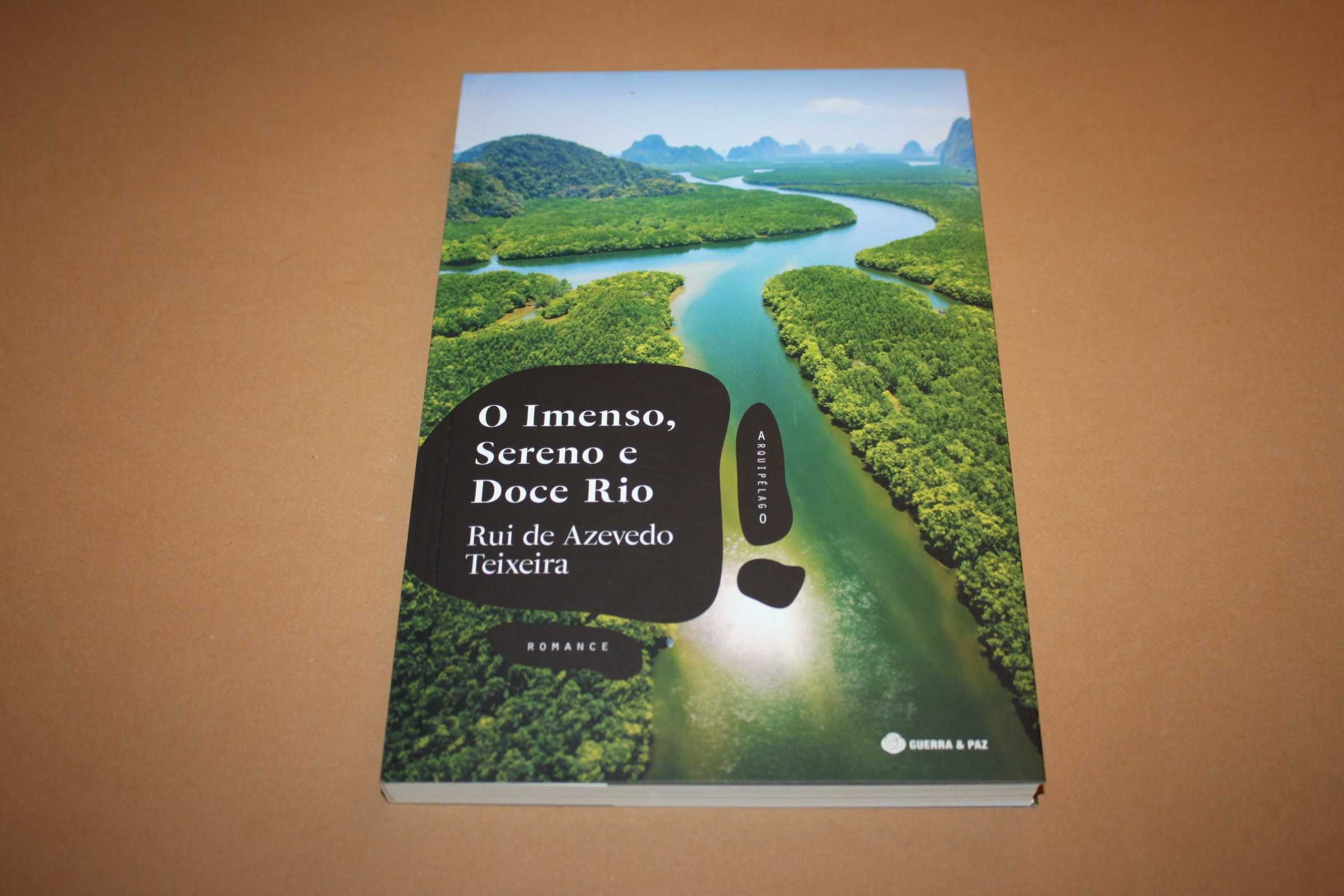 O Imenso, Sereno e Doce Rio// Rui de Azevedo Teixeira