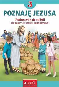 ^NOWA^ Religia Poznaję Jezusa klasa 3 podręcznik JEDNOŚĆ