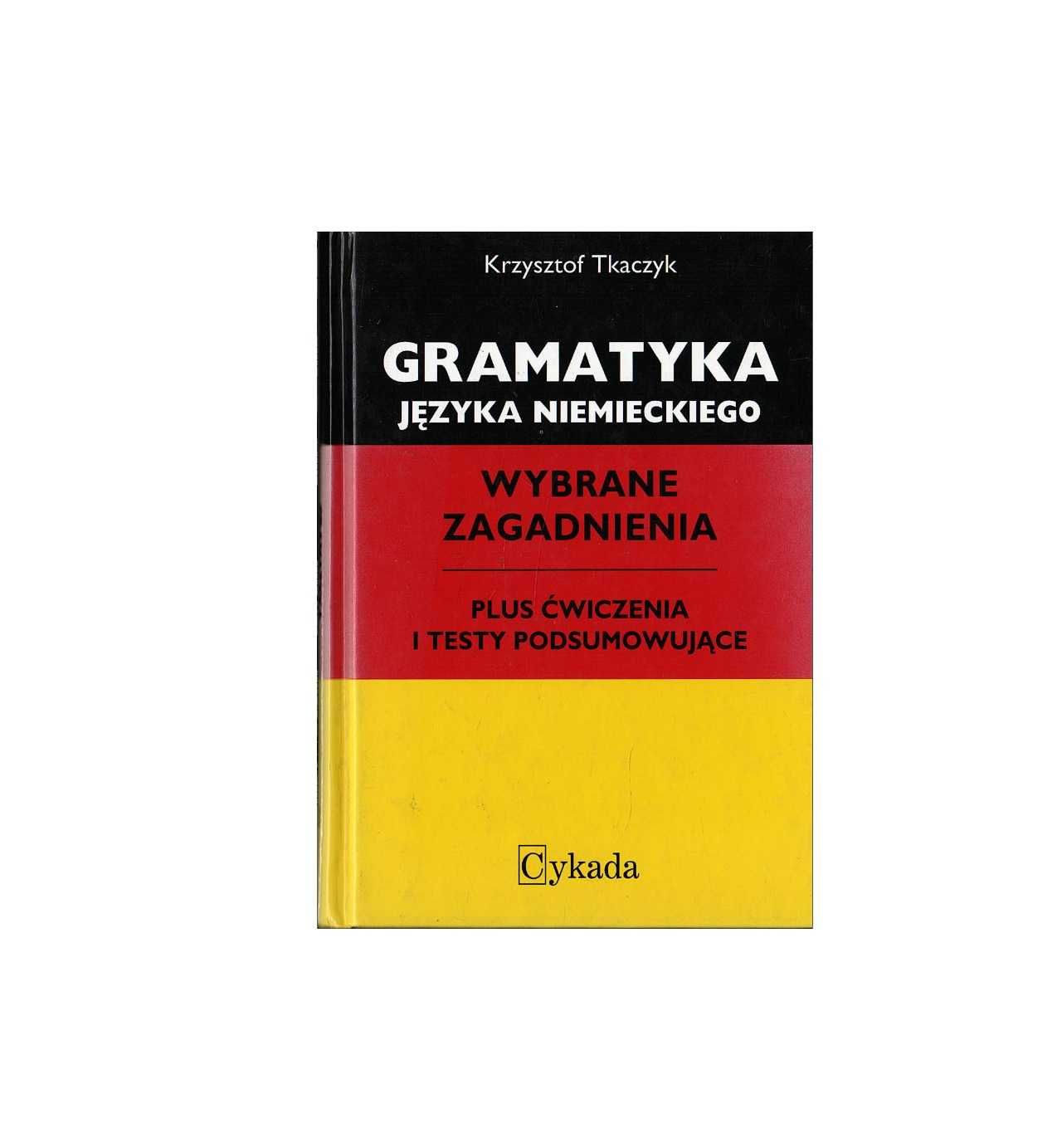 Gramatyka Języka Niemieckiego - Krzysztof Tkaczyk