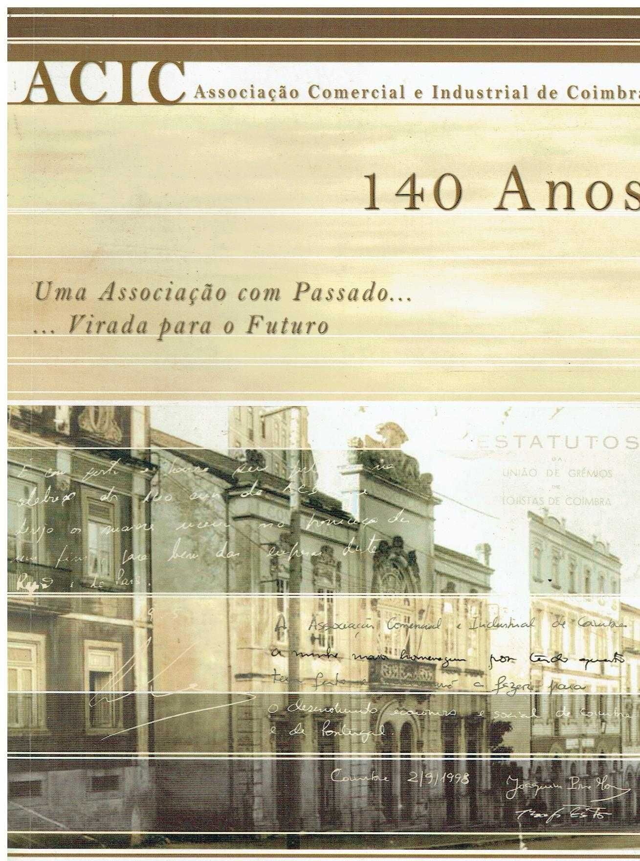 6001
ACIC-Associação Comercial e Industrial de Coimbra: 140 anos,