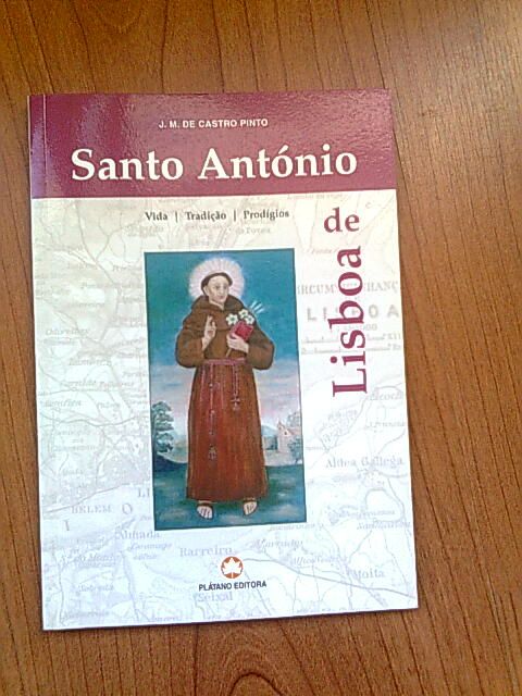 Livro Santo António de Lisboa, vida, tradição, prodígios