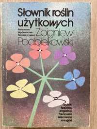 Słownik roślin Użytkowych- Podbielkowski Zbigniew