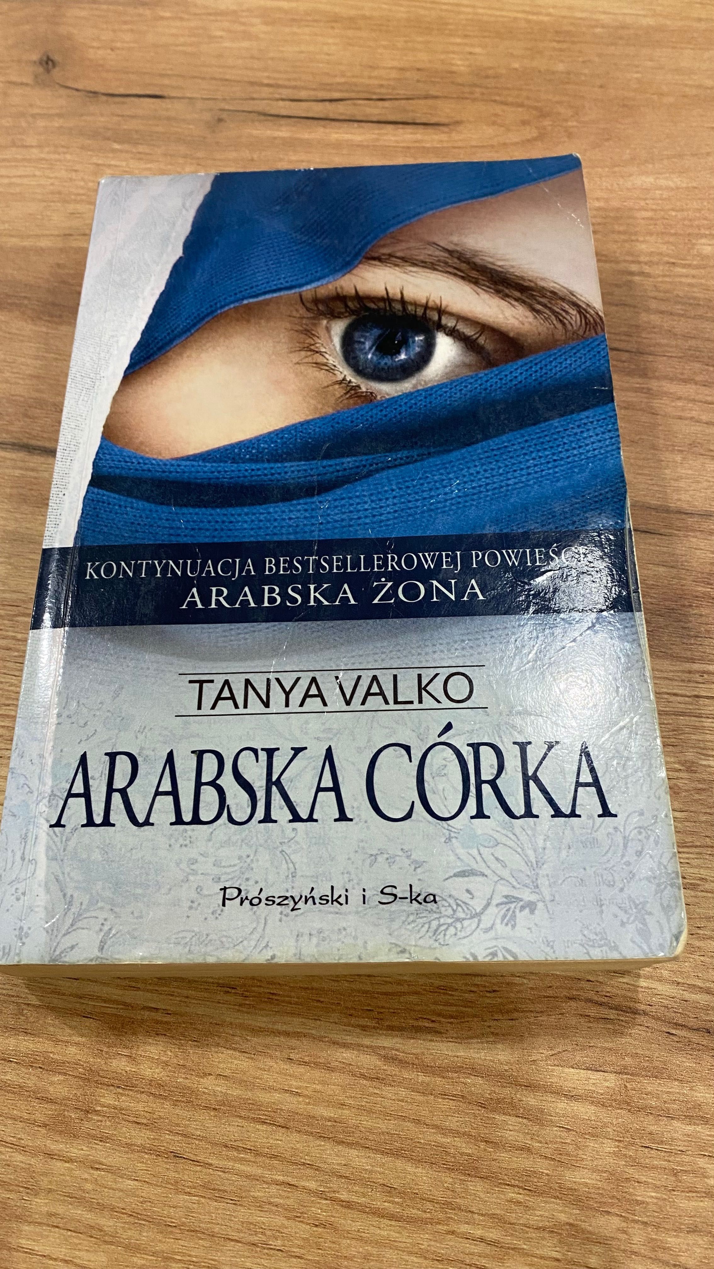 Książka „ Arabska córka „ Tanya Valko