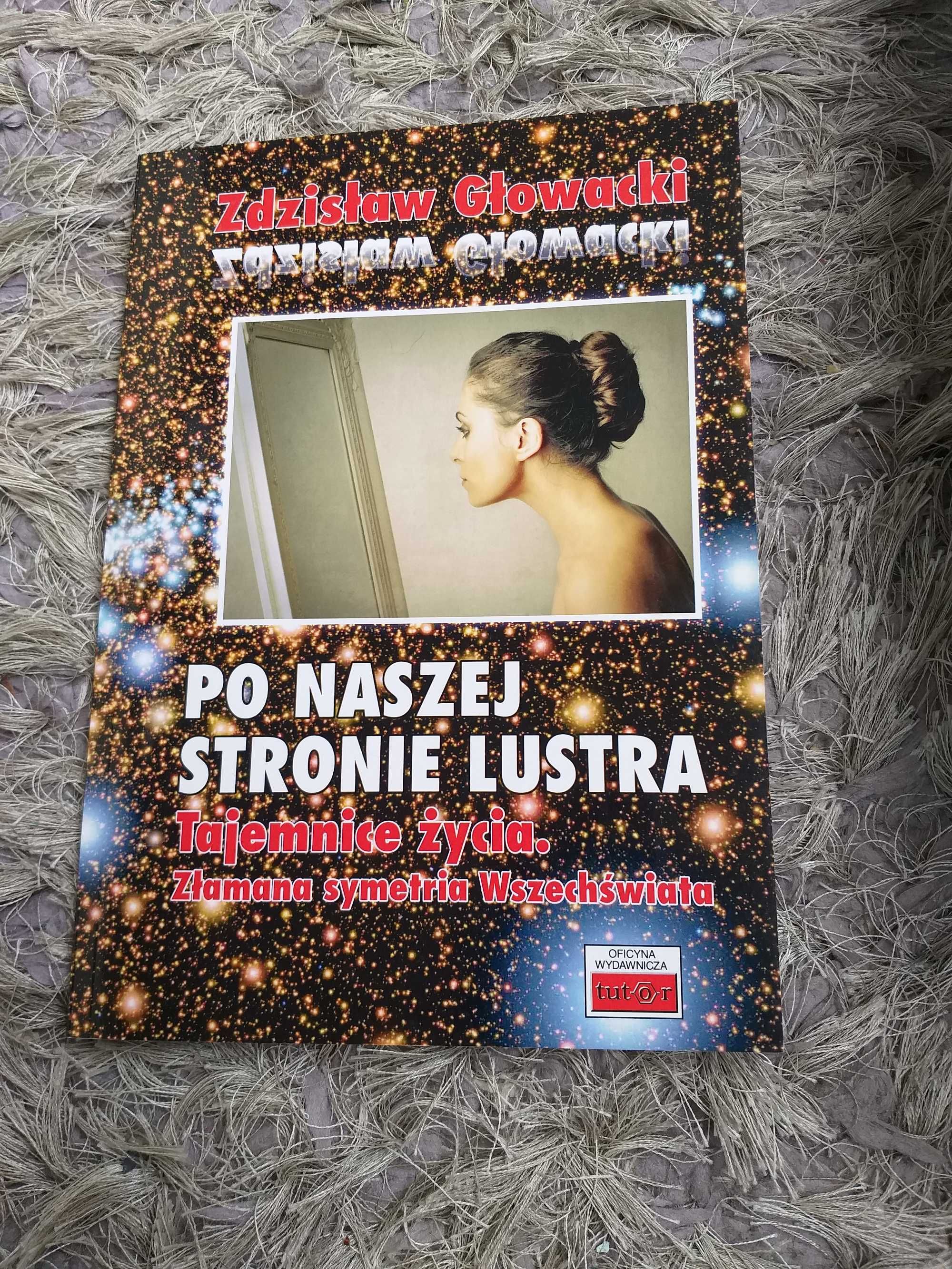 Po naszej stronie życia. Tajemnice życia. Zdzisław Głowacki.