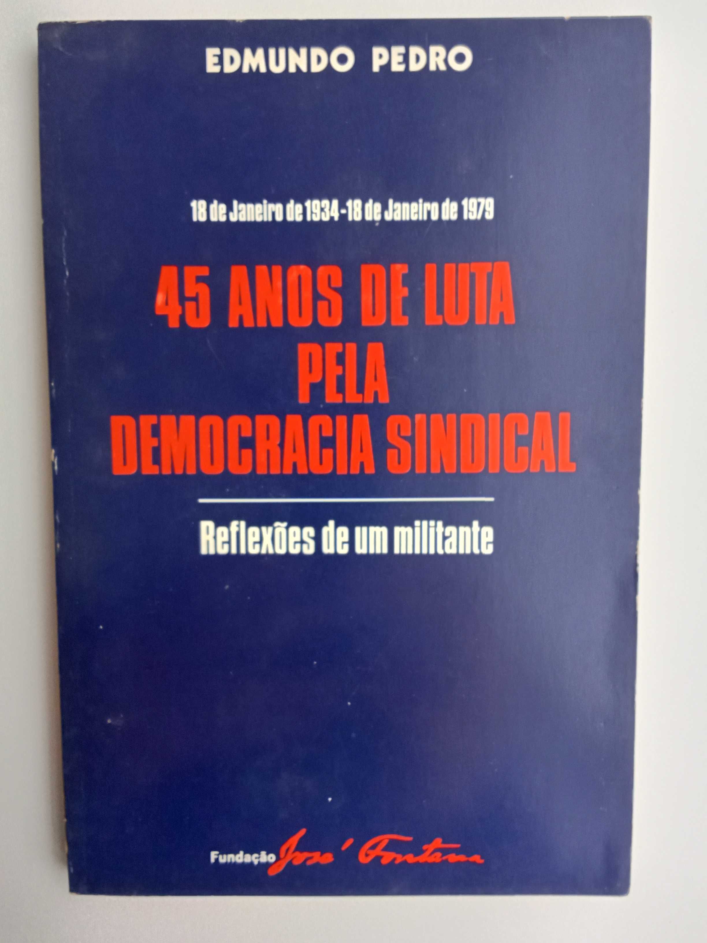 Edmundo Pedro - 45 anos de luta pela democracia sindical