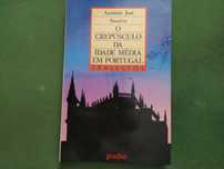 O Crepúsculo da Idade Média em Portugal - António José Saraiva