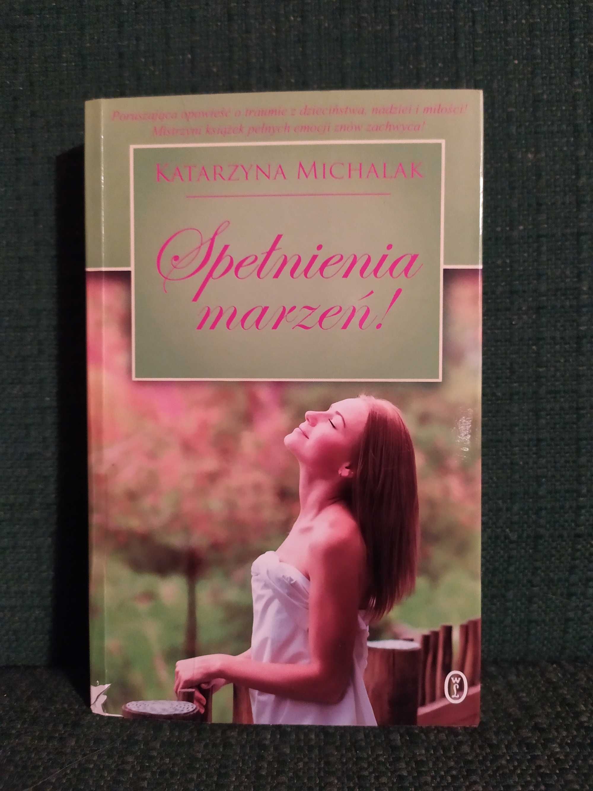 Spełnienia marzeń! - Katarzyna Michalak