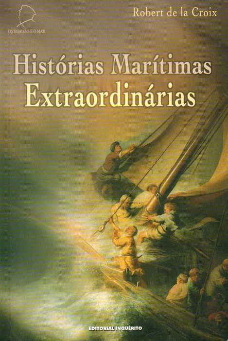 Livro - Histórias Marítimas Extraordinárias - Robert de la Croix