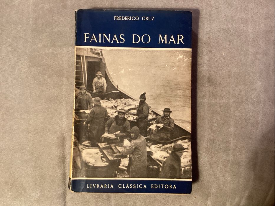 Livro “Fainas do Mar” de Frederico Cruz 1946. Raro.