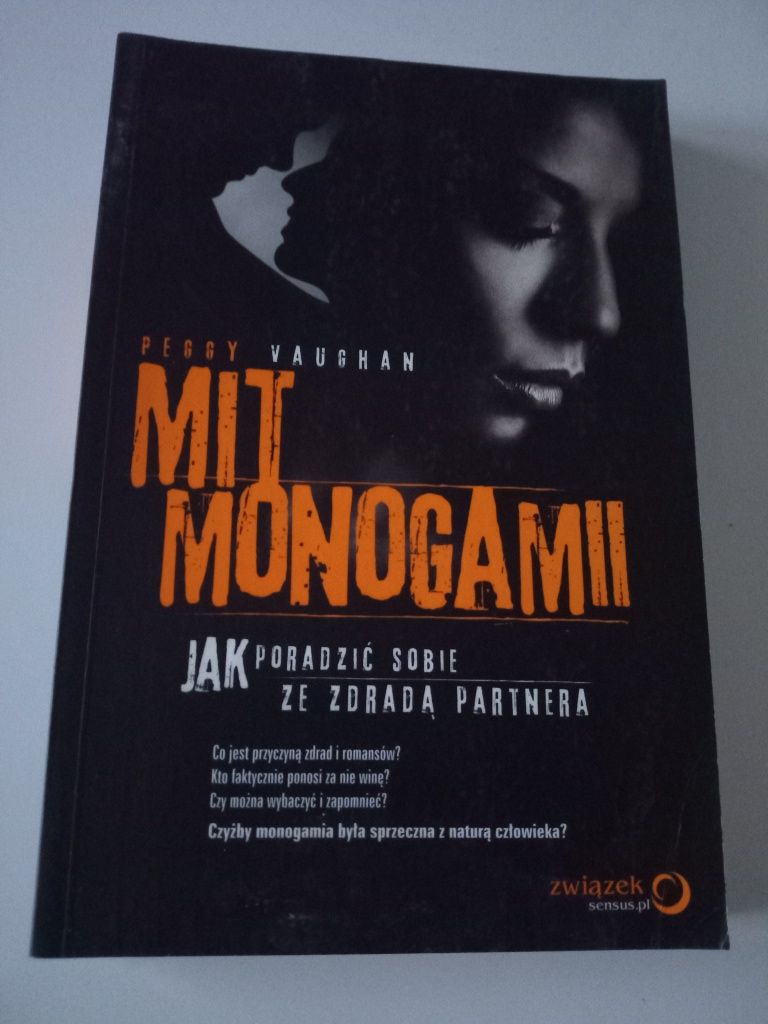 Mit monogamii. Jak poradzić sobie ze zdradą partnera - Peggy Vaughan