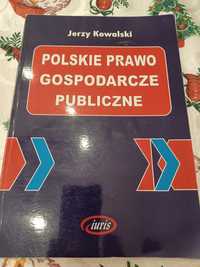 Polskie prawo gospodarcze publiczne Jerzego Kowalskiego