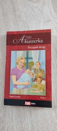 Saga Akuszerka - Tom 1 Początek drogi - Sigrid Lunde