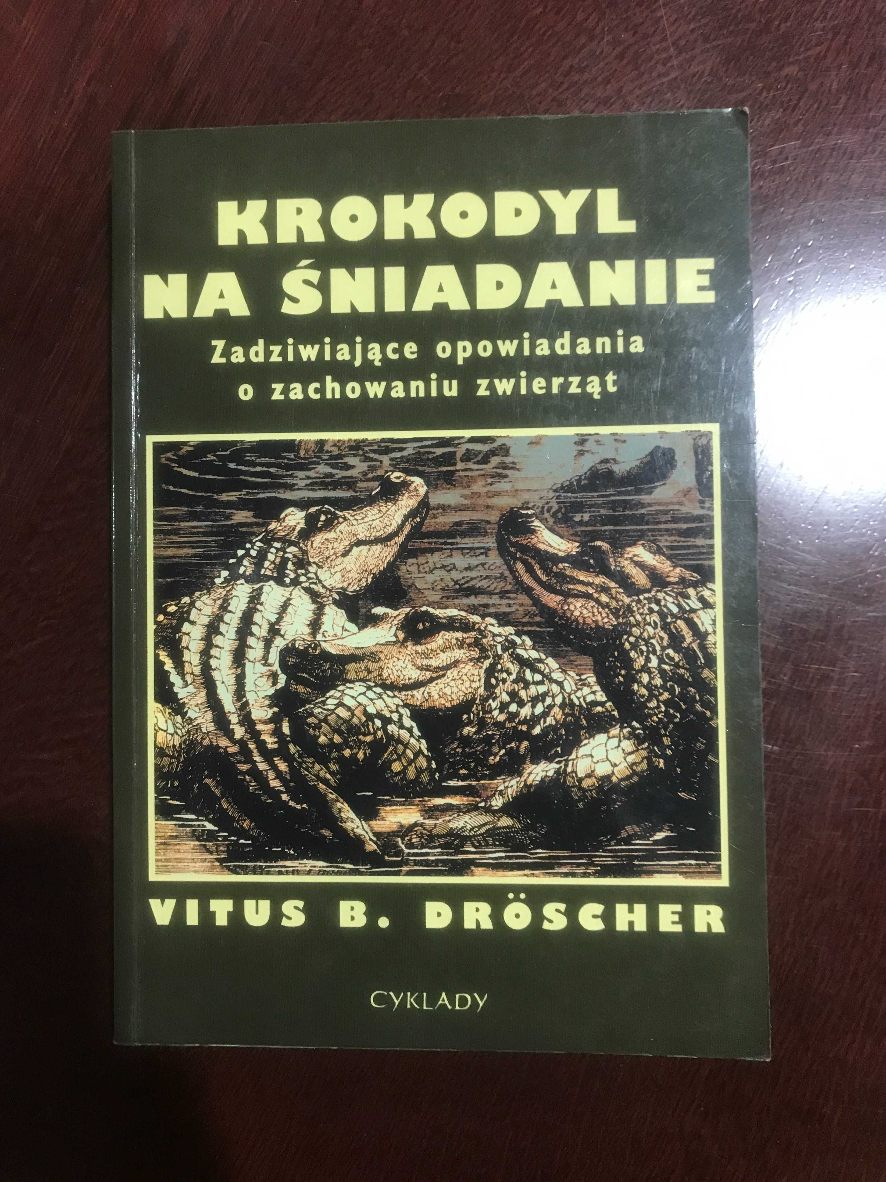 Krokodyl na śniadanie. Vitus B. Dröscher