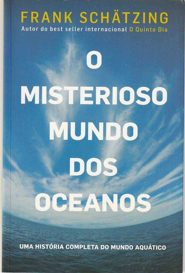 O misterioso mundo dos oceanos-Frank Schätzing-Dom Quixote