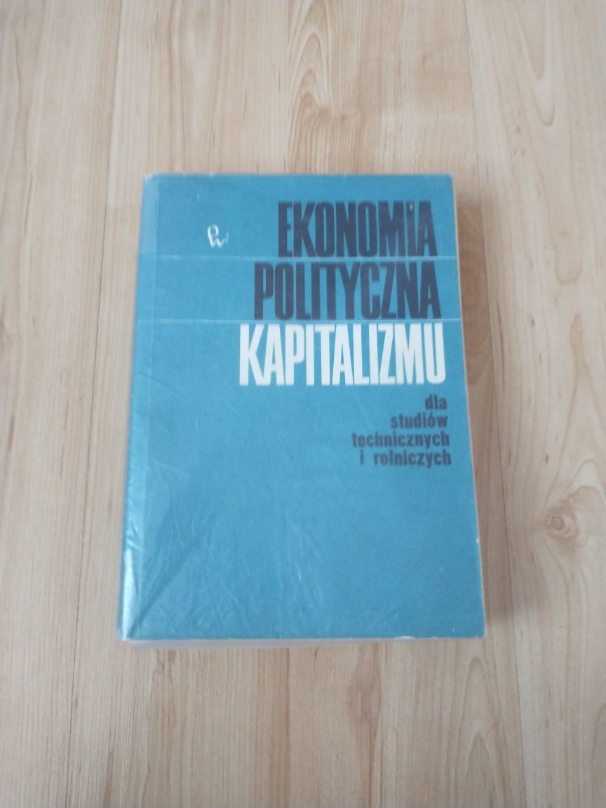 Ekonomia polityczna kapitalizmu dla studiów technicznych i rolniczych