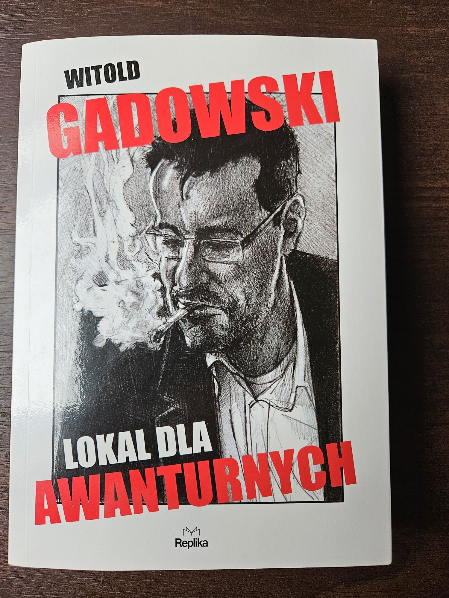 Lokal dla awanturnych - Witold Gadowski