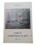 O Órgão na História e na Arte, de P. Manuel Valença