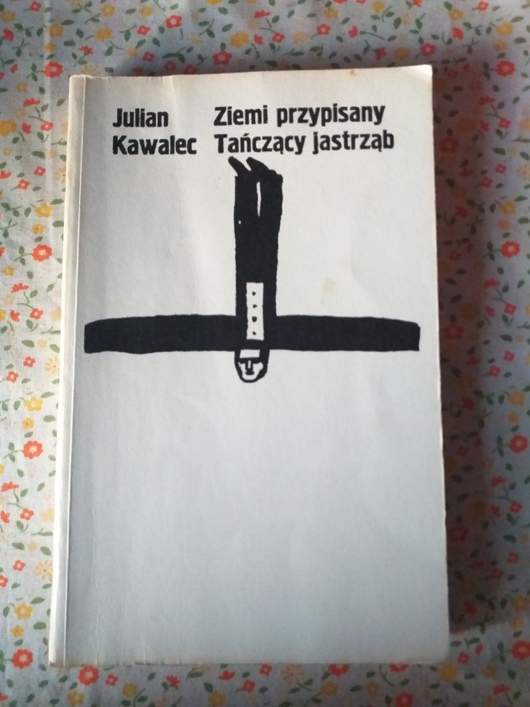 Julian Kawalec "ziemi przypisany, tańczący jastrząb"