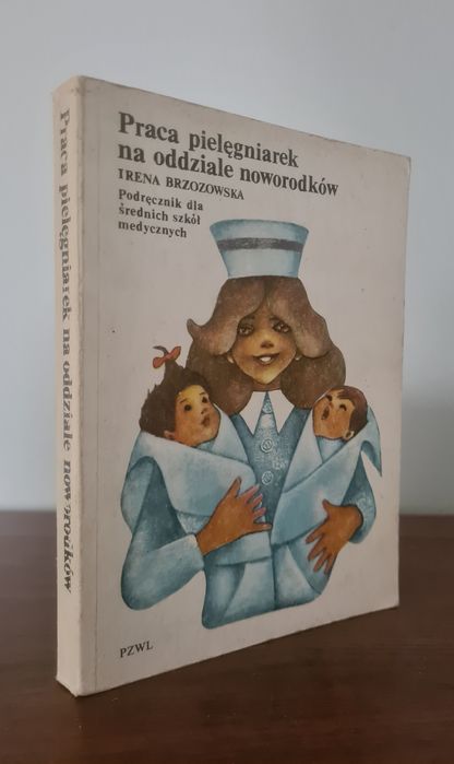 Praca pielęgniarek na oddziale noworodków - Irena Brzozowska. Książka