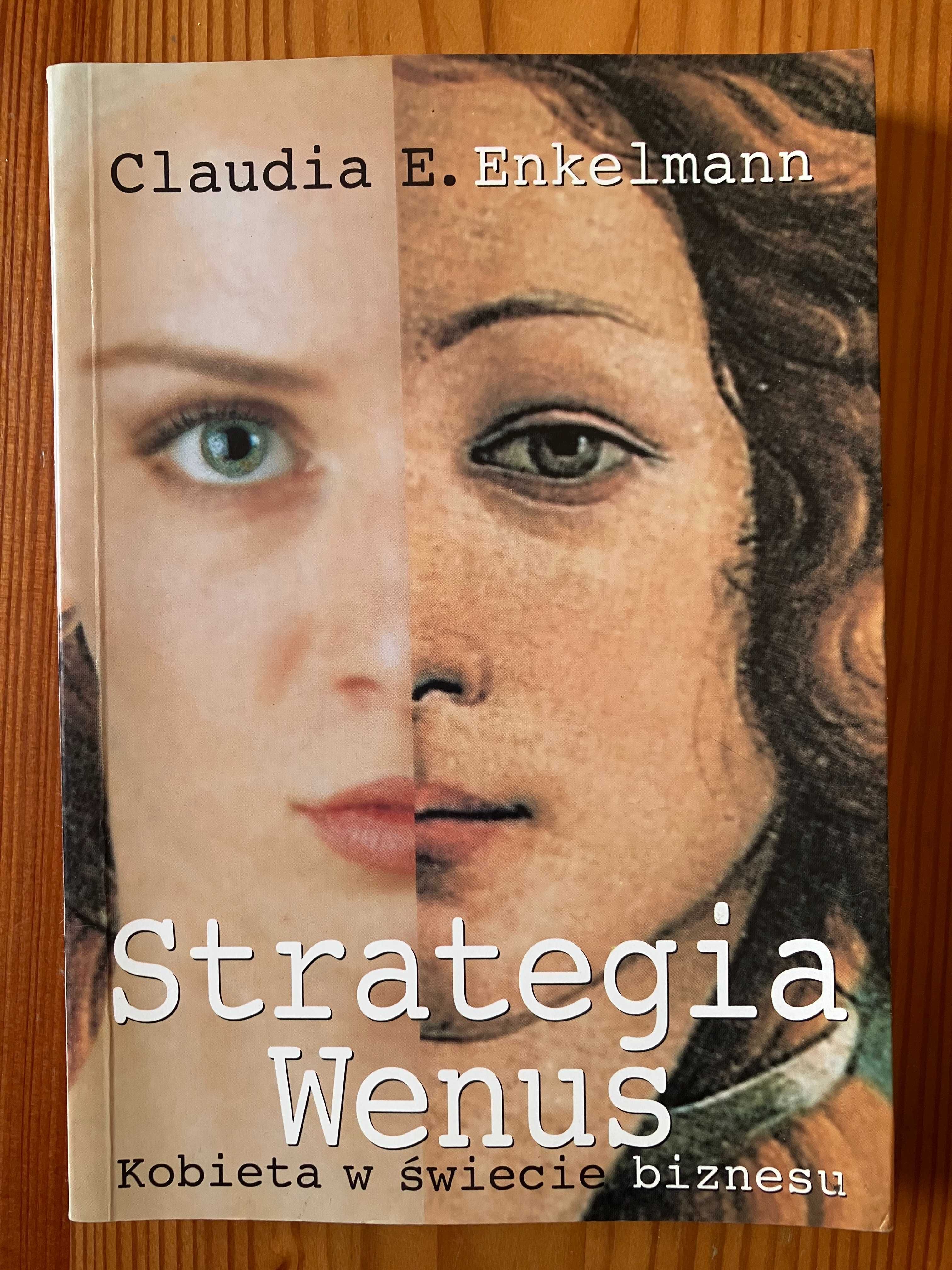 Strategia Wenus. Kobieta w Świecie Biznesu Claudia E. Enkelmann
