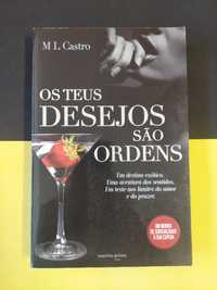 M. L. Castro - Os teus desejos são ordens