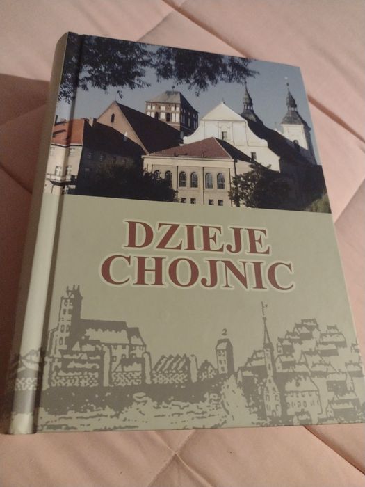 Dzieje Chojnic - Kazimierz Ostrowski