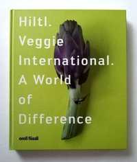 HILTL, VEGGIE INTERNATIONAL, A world of difference, Wyjątkowy Album!