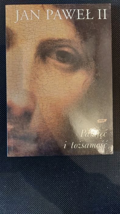 Pamięć i Tożsamość Jan Paweł II wydanie 2005