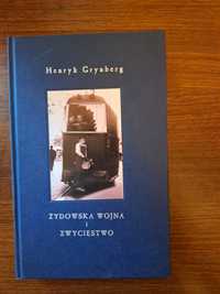 Henryk Grynberg Żydowska wojna i zwycięstwo