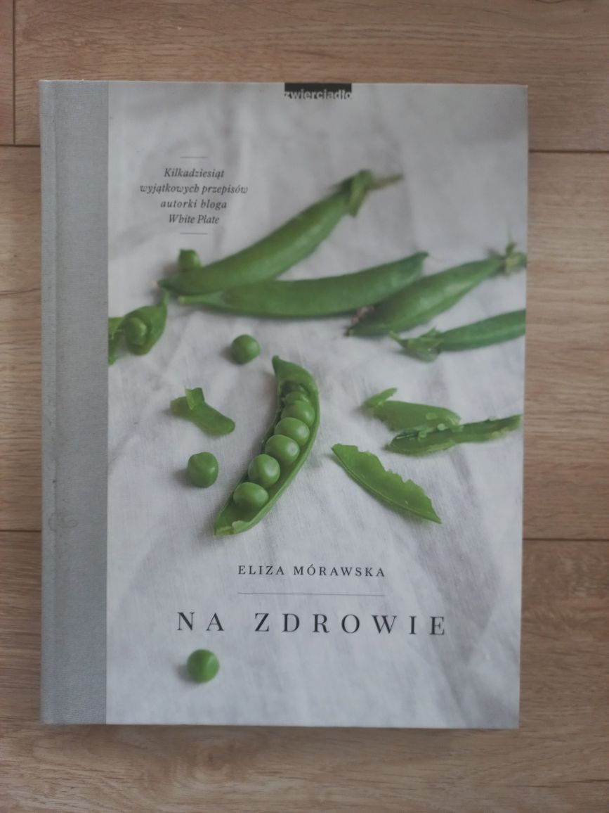 Książka kucharska pt Na zdrowie. Eliza Mórawska