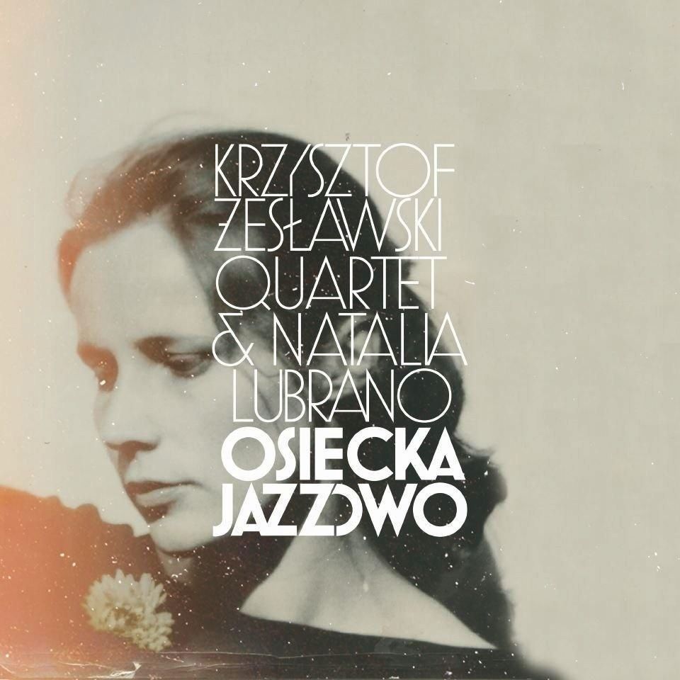 Osiecka Jazzowo Cd, Krzysztof Żesławski Quartet